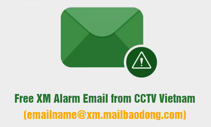 Nhận email báo động miễn phí khi dùng XM350